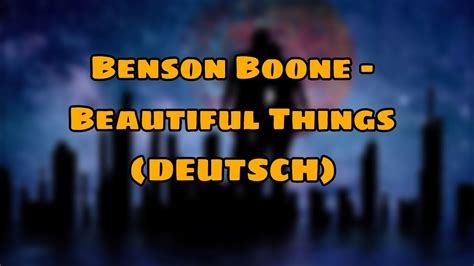 beautiful things übersetzung|Benson Boone